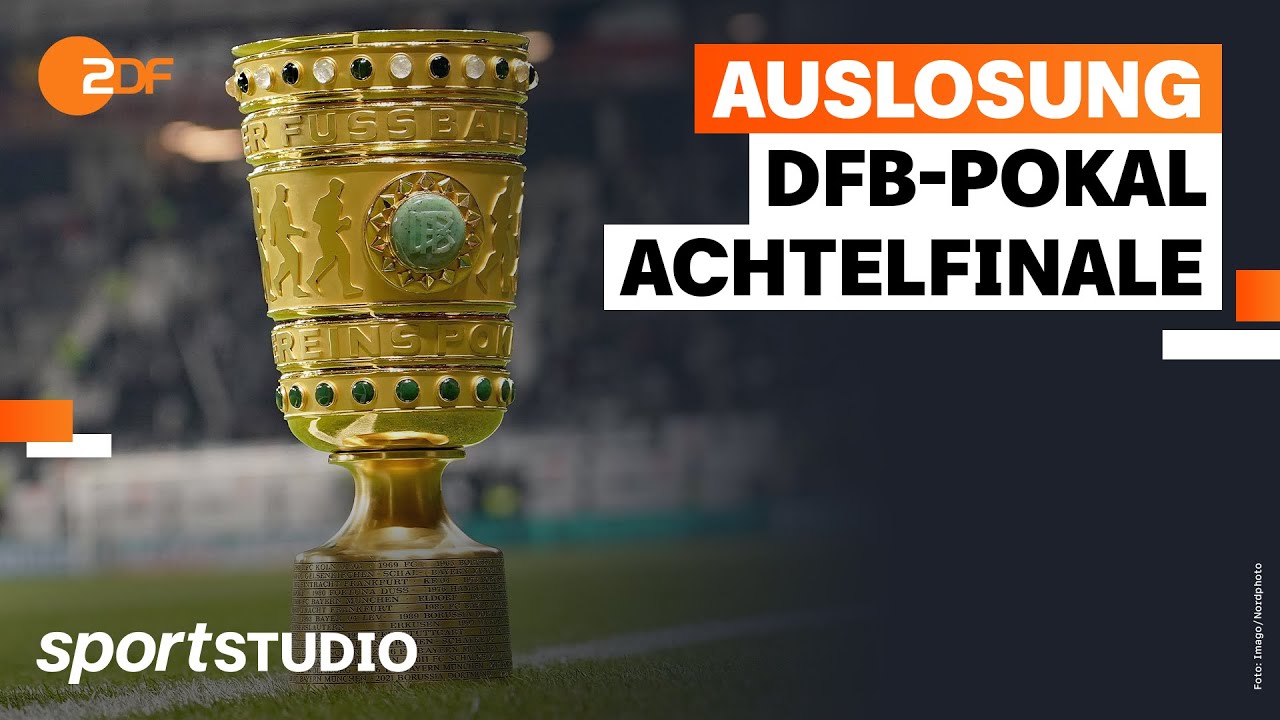Auslosung DFB-Pokal Achtelfinale 2023/24 sportstudio