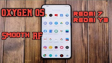 OXYGEN OS For Redmi 7/Redmi Y3|Android 10Smooth AF|Stable Oxygen os Rom for Redmi 7/Y3 devices |2020