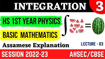 HS 1ST YEAR PHYSICS | INTEGRATION IN ASSAMESE | LET