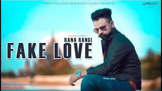 Fake Love | New Punjabi Song 2020 | Rana Rangi | Offical  | Dyrect Play Records