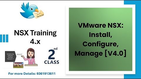 VMware NSX 4.x Training – Class 2 | NSX 4.x | NSX -t
