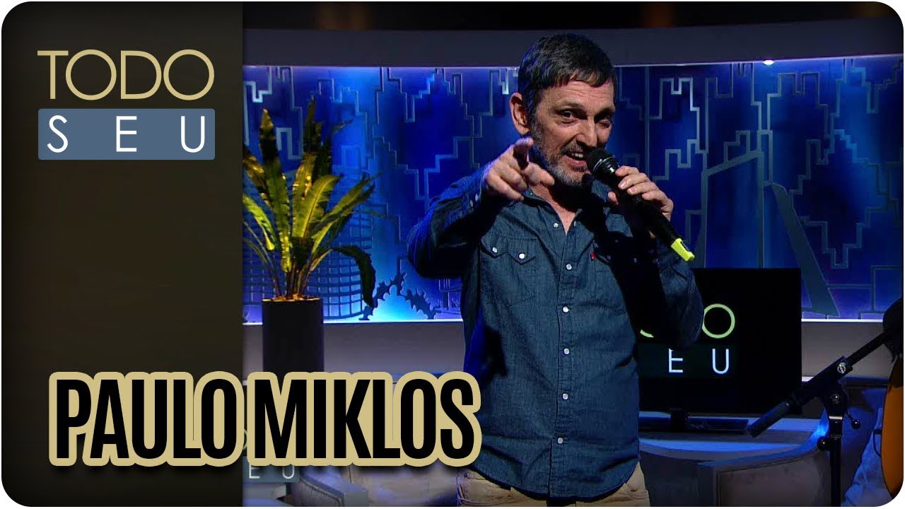 Musical com Paulo Miklos - Todo Seu (30/10/17) cultural assimilation