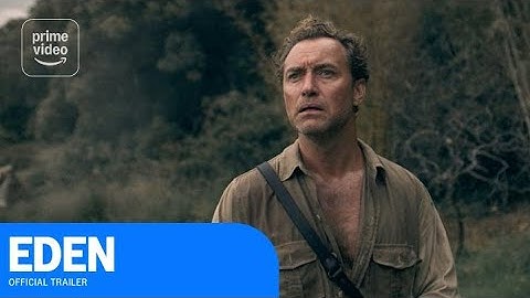 Eden: Official Trailer | Prime Video