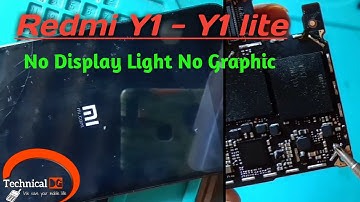 Redmi y1 display graphic problem solved by technical DG || mi y1 no display light no graphic