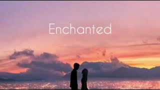 Enchanted - Taylor Swift (lyrics terjemahan)