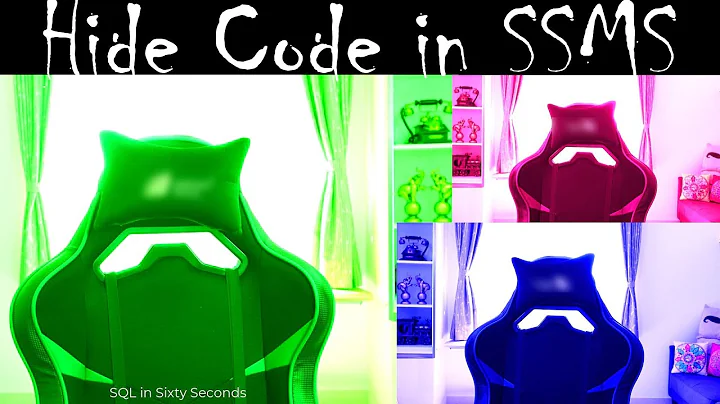 Hide Code in SSMS - SQL in Sixty Seconds 154