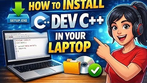 How to install Dev C++ in your laptop