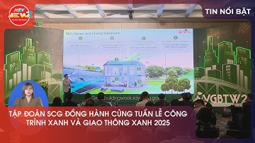 TẬP ĐOÀN SCG ĐỒNG HÀNH CÙNG TUẦN LỄ CÔNG TRÌNH XANH VÀ GIAO THÔNG XANH 2025