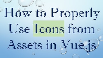 How to Properly Use Icons from Assets in Vue.js
