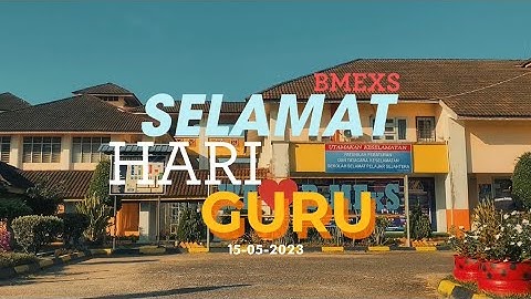 Video Ucapan Selamat Hari Guru 2023 (Part 1)