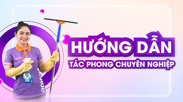 HƯỚNG DẪN TÁC PHONG CHUYÊN NGHIỆP DÀNH CHO CTV | GUVI