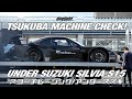 Tsukuba machine check  under suzukis carbon widebody s15 silvia