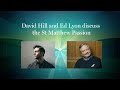 Capture de la vidéo Ed Lyon - Exclusive St Matthew Passion Interview With David Hill