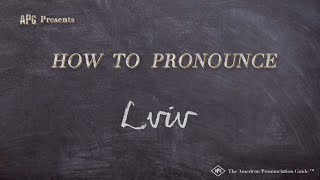 How to Pronounce Lviv (Real Life Examples!)