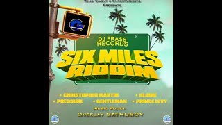 SIX MILES RIDDIM MIX FEB2021 AlaineXChrisMartinXGentleManXPressureX Prince Levy By Dveejay Gathuboy.