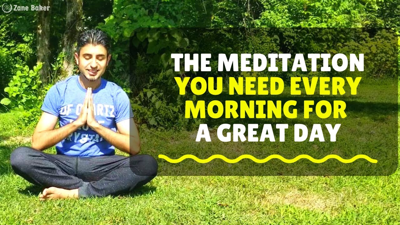 The Meditation You Need Every Morning For A GREAT Day YouTube