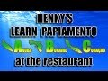 How to speak papiamentu  lesson 15 at the restaurant  henkys papiamento