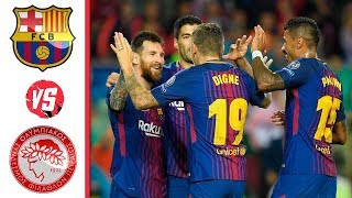 Barcelona vs Olympiakos 3-1 — Highlights & All Goals — 18/10/2017 |HD|