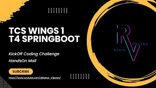 TCS Wings 1 KickOff Coding Challenge and HandsOn Mail for T4 Spring Boot | @Rahul_Vijayan  | #tcs
