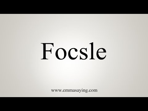 How To Say Focsle