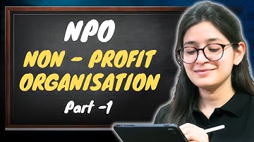 Accounting For Non - Profit Organization | NPO | Financial Statements | Formats | Part 1 | B.Com/BBA