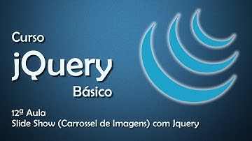 Curso jQuery Básico - Slide Show (Carrossel de Imagens) com JQuery  #12