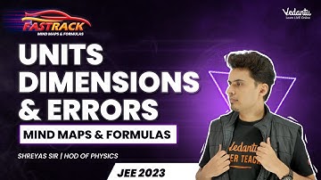 Unit Dimensions & Errors in 30 min 🔥 Mind Maps & Formula | JEE 2023 | #jeephysics | Shreyas Sir