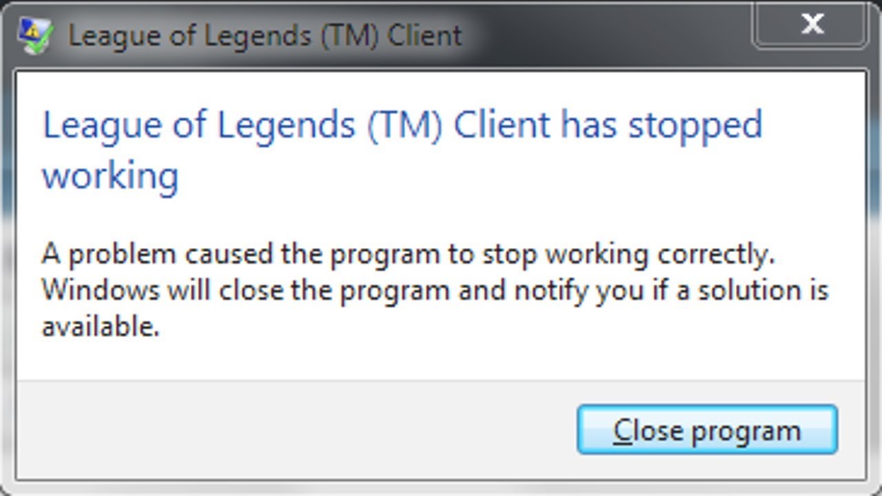 League of Legends has stopped working? - Looks just fine to me! Kappa.