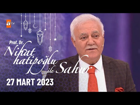 Nihat Hatipoğlu ile Sahur 5. Bölüm | 27 Mart 2023