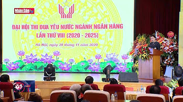 Ngành Ngân hàng giữ vai trò huyết mạch của nền kinh tế