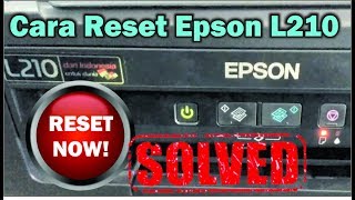 cara reset printer epson L210