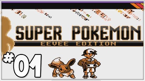 Super Pokemon Eevee Edition - Part 1