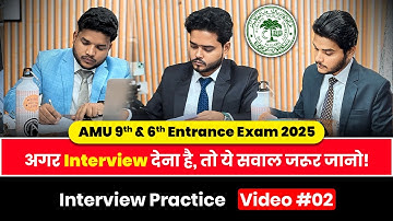 AMU Class 9 & 6 Entrance Exam 2025 | Interview Practice Video 02
