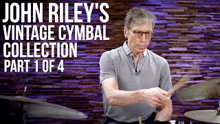 John Riley's Vintage Cymbal Collection (Part 1 of 4)