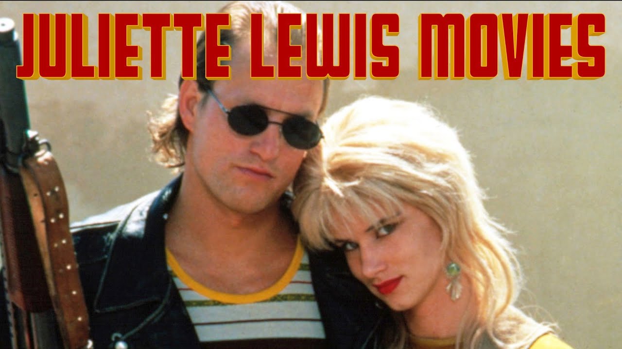 The Best Juliette Lewis Movies of All Time YouTube