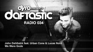 Dyro presents Daftastic Radio 034