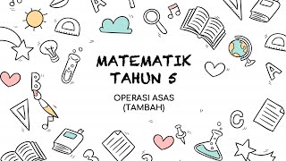MATEMATIK TAHUN 5 : TAMBAH