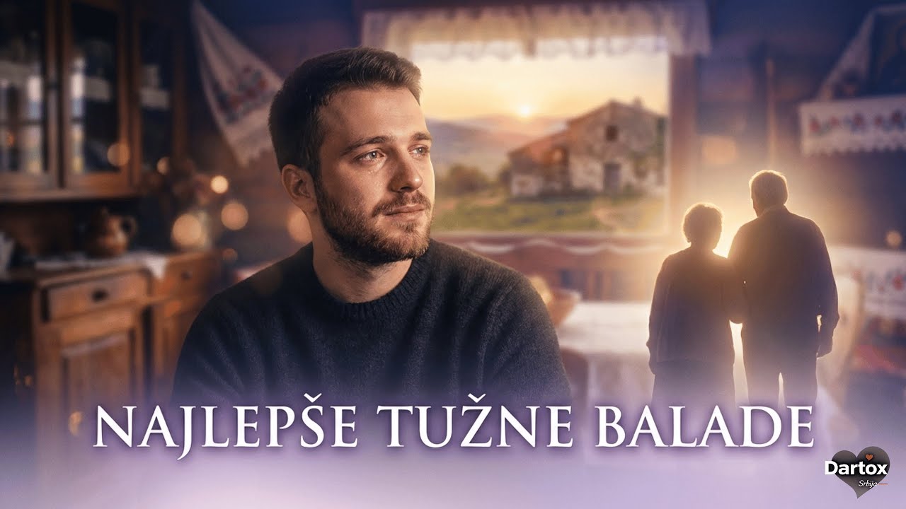 Najlepše Tužne Balade 💔 – Emotivne pesme za dušu | Dartox Srbija