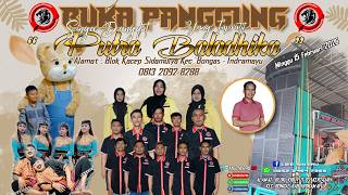  Buka Panggung  Putra Baladhika   Sidamulya Kacep Bongas  Minggu 15 Februari 2026