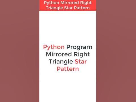 Python Program Mirrored Right Triangle Star Pattern #shorts - YouTube