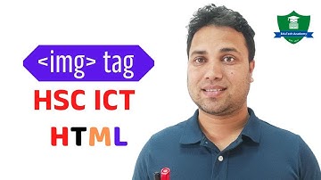 HTML Image Tag || HSC ICT Chapter 4 || Sukumar Sir || EduTech Academy #ict #hsc_ict