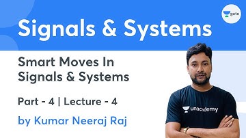 Smart Moves - 4 | Lec 4 | Signals & Systems | GATE 2022 | Kreatryx | Kumar Neeraj Raj