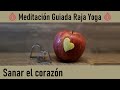 Meditación Raja Yoga: "Sanar el corazón" con Marta Matarín - Brahma Kumaris