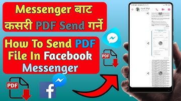 How To Send PDF File In Messenger ? | Messenger बाट Pdf send कसरी गर्ने ?