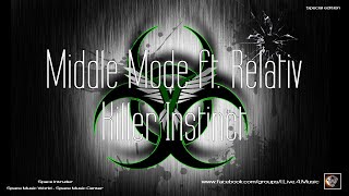 ✯ Middle Mode ft. Relativ - Killer Instinct (Master vers. by: Space Intruder) edit.2k21