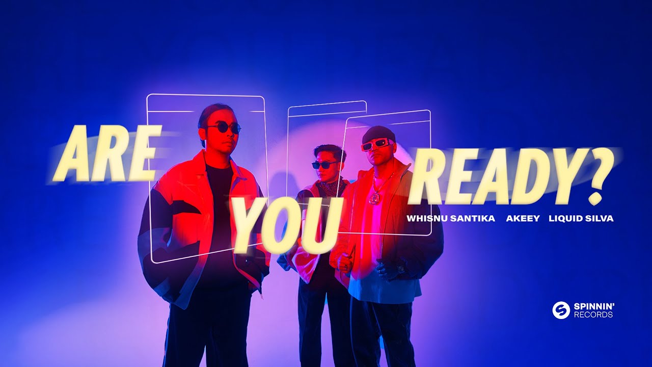 Whisnu Santika, Akeey, Liquid Silva - Are You Ready?