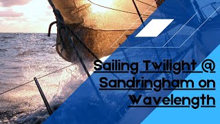 Sailing Twilight @ Sandringham on Wavelength