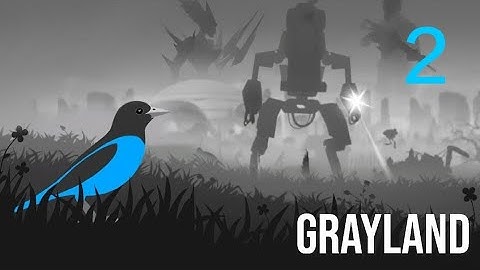 Grayland - Gameplay Walkthrough Part 2 [Android, iOS Game]