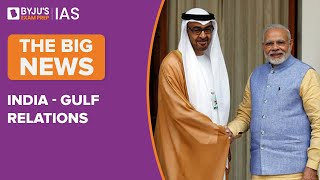 India - Gulf Relations: Why The Gulf Matters For India?