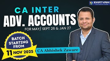 🔥 CA Inter Advanced Accounts New Batch 11 Nov 2025 | Learn From CA Abhishek Zaware 📚💯 #CAInter
